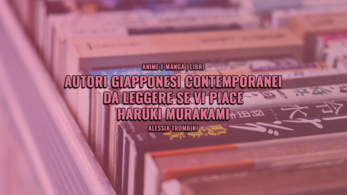 Autori giapponesi contemporanei da leggere se vi piace Haruki Murakami -  Stay Nerd